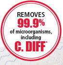 REMOVES 99.9% of microorganisms, including C. DIFF*